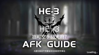 HE-3 | Easy \u0026 AFK Guide | Hortus de Escapismo | 【Arknights】