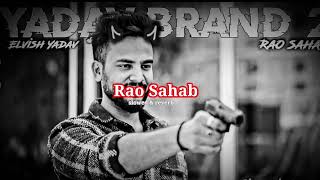 Rao Sahab song slowed + Reberb