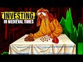 How Investing Worked During Medieval Times