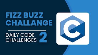 Fizz Buzz Challenge in C | Simple C Programming Tutorial