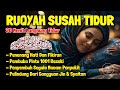 Ruqyah Susah Tidur Malam Gangguan Tidur Bacaan Penenang Hati & Fikiran Dijauhkan dari Gangguan Jin