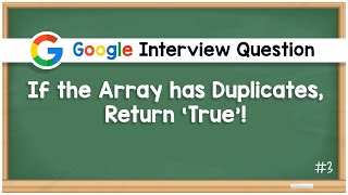 Contains Duplicate - Google Interview Question - Leetcode #217