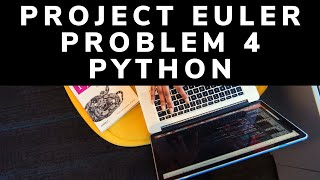 Largest Palindrome Product Project Euler Problem 4 Python