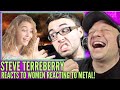 STEVE TERREBERRY Reacts To GIRLS Reacting to METAL! [ Reaction ] | UK 🇬🇧