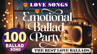 100 Unforgettable Ballads That Touch Life and Love – A Soul-Stirring Musical Journey (2025)