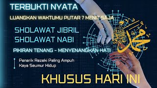 DENGARKAN SAAT INI !! Sholawat Nabi, Sholawat Jibril Mustajab Penarik Rezeki Dari Segala Arah