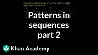 Patterns in sequences 2 | Linear equations | Algebra I | Khan Academy