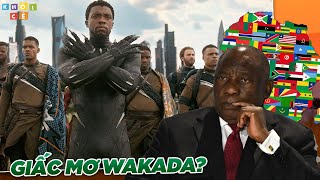 WAKANDA MÃI LÀ GIẤC MƠ VÔ VỌNG CỦA CHÂU PHI