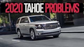 2020 Chevy Tahoe Problems and Reliability Should