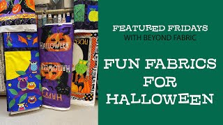 Fun Halloween Fabric Panels - Featured Friday