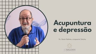 Acupuntura e depressão. Antroposofia e aspectos psicológicos. Dr. Samir Rahme, compacto Salutis.