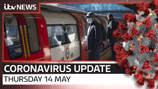 Coronavirus update: Thursday, 14 May | ITV News