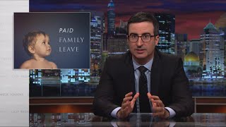 Paid Family Leave: Last Week Tonight with John Oliver (HBO)