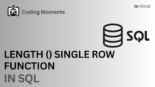 #75 || LENGTH() || LENGTH SINGLE ROW FUNCTION || LENGTH FUNCTION IN SQL
