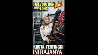 🔴FX EVO LONG 2025 KASTA TERTINGGI 💥💥