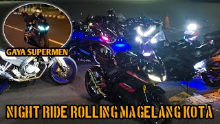 NIGHT RIDE ROLLING MAGELANG KOTA || COBAIN GAYA SUPERMEN