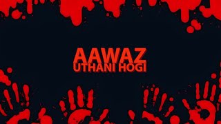 AAWAZ UTHANI HOGI (Official Video)