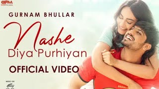 Nashe Diya Purhiyan: Gurnam Bhullar | Surbhi Jyoti | Daddy Beats | Diamondstar Worldwide