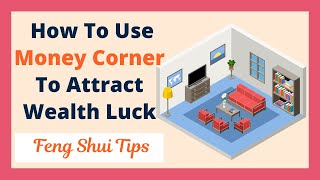 💰How To Use Money Corner To Attract Wealth Luck | Top 6 Feng Shui Recommendations
