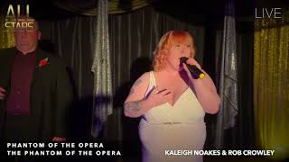 Rob Crowley \u0026 Kaleigh Noakes - Votv All Stars - Phantom Of The Opera Cover