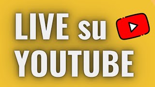 Come fare una LIVE su YOUTUBE da PC e cellulare (senza programmi esterni!)