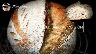 BÁNH MÌ VỎ GIÒN SOURDOUGH BREAD - Chia sẻ kinh nghiệm để bánh nở phồng, bung tai