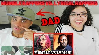 MY DAD REACTS TO Mumble Rappers Vs. Lyrical Rappers REACTION