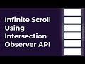 Infinite Scroll Using Intersection Observer API | React