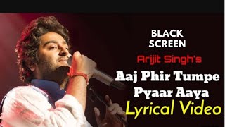 Aaj Phir Tumpe_lyrics video | Hate Story 2 #arijitsingh
