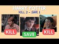 KILL 2 - SAVE 1 | WHO WILL YOU CHOOSE? | HARRY POTTER