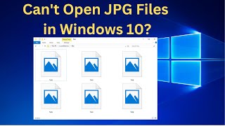 How To Fix JPG Files Are Not Opening In Windows 10|| Can't Open JPG Files in Windows 10 (Solved)