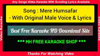 Mere Humsafar Karaoke with male voice & lyrics - मेरे हमसफ़र मेरे पास आ - Alka Yagnik & Sonu Nigam