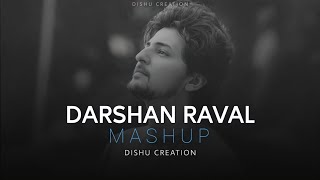Darshan Raval Heart Broken Mashup | Dishu Creation  | Bollywood Lofi | Kabhi Tumahhe  | Tera Zikr