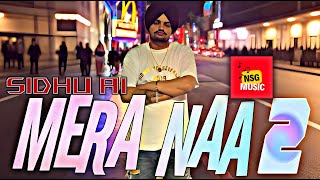 Mera Naa 2 4K Sidhu Moosewala Ai  Unfiltered Smoky New Song 2024