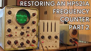 Restoring an HP 521A Frequency Counter: Part 2