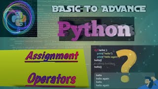Assignment Operators |Python Operators| Assignment Operator In Python| Operators|Operators In Python