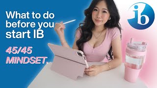 THINGS I WISH I KNEW BEFORE STARTING IB (as an IB DP2 student) | 7 tips to a 45!