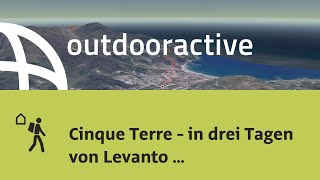 Fernwanderweg in Cinque Terre, Golfo dei Poeti: Cinque Terre - in drei Tagen von Levanto nach ...