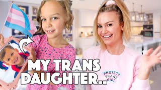MY TRANS DAUGHTER (Answering your questions)