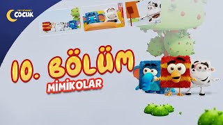 Mimikolar - 10. Bölüm