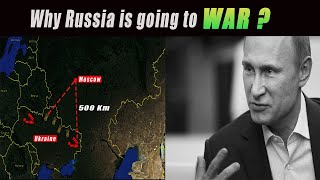 Why is Russia going to War ??