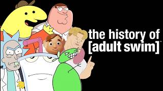 The History of [Adult Swim]