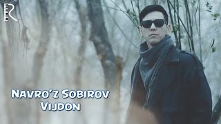 Navro'z Sobirov - Vijdon | Навруз Собиров - Виждон