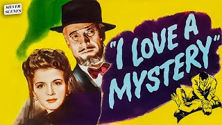 I Love A Mystery | Full Movie | Silver Scenes