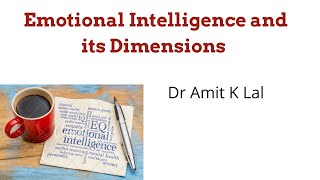 Emotional Intelligence and its Dimensions