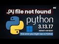 How to Create Python.py Files | Fix Extension & Location Problems | File not found errors!