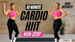 10-Min Non-Stop Cardio HIIT | Burn Calories, Lose Weight, High-Intensity, No Repeat, At Home