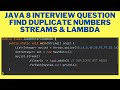JAVA 8 INTERVIEW QUESTION FIND DUPLICATE INTEGERS LIST IN JAVA USING STREAM FUNCTIONS | InterviewDOT