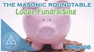 The Masonic Roundtable - Episode 8 - Fundraising