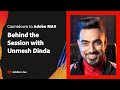 Countdown to Adobe MAX: Behind the Session with Unmesh Dinda